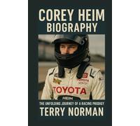 Corey Heim Biography: The Unfolding Journey of a Racing Prodigy