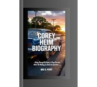 COREY HEIM: Rising Through the Ranks. A deep dive into Heim's The Making of a Stock Car Superstar