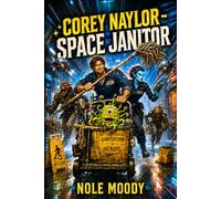 Corey Naylor - Space Janitor