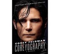 Coreyography | Corey Feldman Corey FeldmanCorey Feldman (Auteur)