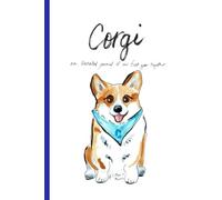 Corgi: An Illustrated Journal of Our First Year Together