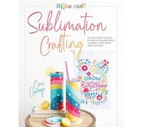 Cori George Sublimation Crafting (Relié)