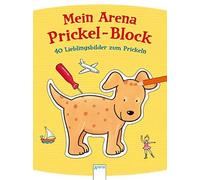 Corina Beurenmeis Mein Arena Prickel-Block. 40 Lieblingsbilder zum Prick (Poche)