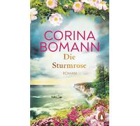 Corina Bomann Die Sturmrose: Roman (Poche)
