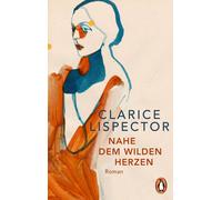 Corinna Santa Cruz Clarice Lispector Ray-Güde M Nahe dem wilden Herzen: (Poche)