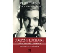 Corinne Luchaire Un colibri dans la tempête - Carole Wrona - Editions Du 81 Behar J.c. - broché - Beau livre