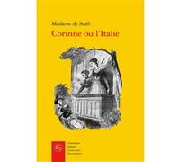 Corinne ou l'Italie Germaine de Staël-Holstein (Auteur), Charles-Augustin Sainte-Beuve (Préface), Albertine-Adrienne Necker de Saussure (Préface)
