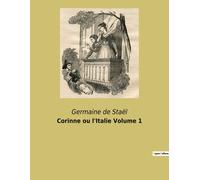 Corinne Ou L'italie Volume 1