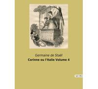 Corinne Ou L'italie Volume 4