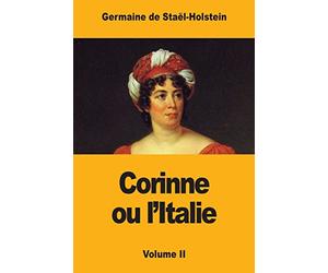 Corinne ou l'Italie: Volume II
