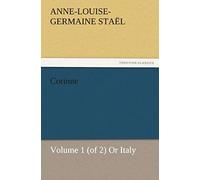 Corinne, Volume 1 (Of 2) Or Italy