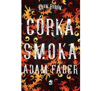 Córka Smoka - Adam Faber (littérature pour les jeunes en polonais)