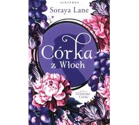Córka z Włoch Tom 1 - Soraya Lane (livre en polonais)
