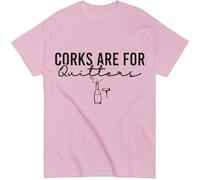 Corks are for Quitters - T-shirt amusant à manches courtes pour amateur de vin - T-shirt à manches courtes avec inscription « Wine Drinking Sarcasm », 1-Rose, L