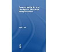 Cormac Mccarthy And The Myth Of American Exceptionalism