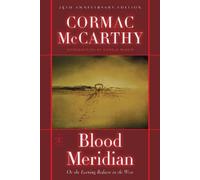 Cormac McCarthy – Blood Meridian: Or the Evening Redness in the West – Roman – Relié