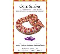Corn Snakes: The Comprehensive Owner's Guide (Herpetocultural Library, The)