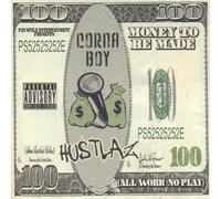 Corna Boy Hustlaz - Money to Be Made (All Work No Play)