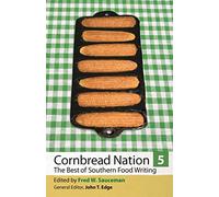 Cornbread Nation 5: The Best of Southern Food Writing