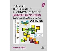 Corneal Tomography In Clinical Practice (Pentacam System)