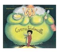 Pierre Bertrand – Cornebidouille – Illustré par Magali Bonniol – l'école des loisirs