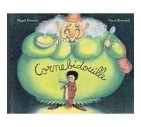 Cornebidouille Magali Bonniol (Illustration), Pierre Bertrand (Auteur)