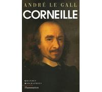 André Le Gall – Corneille : Enquête sur un poète (XVIIe siècle) – Broché