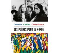 Corneille, Chaïbia, Cérès Franco : des poèmes pour le monde