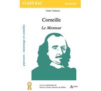 Corneille, Le Menteur - Cédric Vanhems - Atlande Eds - broché - Scolaire / Universitaire