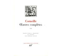 Oeuvres Complètes - Tome 3, Oedipe - La Toison D'or - Desseins De La Toison D'or - Sertorius - Sophonisbe - Othon - Agesilas - Attila Roi Des Huns - Tite Et Bérénice - Psyché, Pulchérie -...