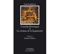 Cornelia Bororquia o la victima de la inquisicion / Cornelia Bororquia or victim of the Inquisition