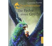 Cornelia Funke Drachenreiter Die Feder eines Greifs (Relié)