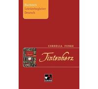 Cornelia Funke. Tintenherz. Buchners Lektürebegleiter Deutsch: Arbeitsheft