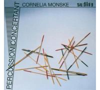 Cornelia Monske – Percussion Concertant. Œuvres pour Percussion. – CD