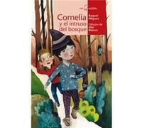 Cornelia Y El Intruso Del Bosque Míguez, Raquel (Auteur)