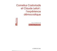 Cornelius Castoriadis et Claude Lefort L'Experience Démocratique - Collectif - Le Bord De L'eau Eds - broché - Essai
