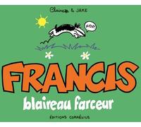 Cornélius Francis tome 1 blaireau farceur
