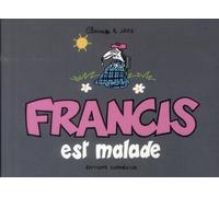 Cornélius Francis tome 6 - Francis est malade