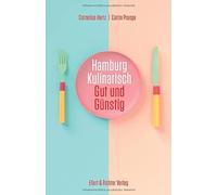 Cornelius Hartz Catrin Prange Hamburg kulinarisch: Gut und Günstig (Poche)