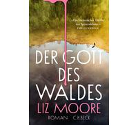 Cornelius Hartz Liz Moore Der Gott des Waldes: Roman (Relié)