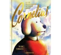 Cornelius: la vie pleine de joie du triste chien