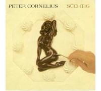 Cornelius,Peter - Suechtig [Import]