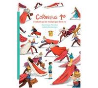 Cornélius Premier: L'enfant qui ne voulait pas être roi