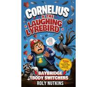 Cornelius & the Laughing Lyrebird: Baybridge Body Switchers