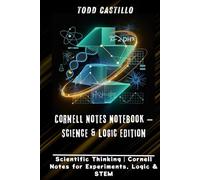 Cornell Notes Notebook - Science & Logic Edition: Scientific Thinking | Cornell Notes for Experiments, Logic & STEM