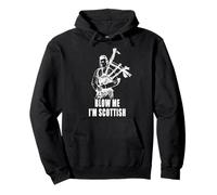 Cornemuse écossaise Humoristique avec Citation Humoristique Blow Me I'm Scottish Sweat à Capuche