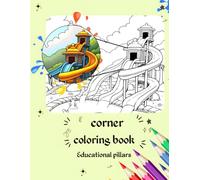 corner coloring book educational pillars: A fun coloring book for kids to learn about everyday places and spaces