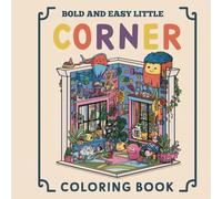 Corner: Coloring book for adults and teenagers, this book features a variety of bold and easy designs to relax in with a little corner (hard and easy coloring).