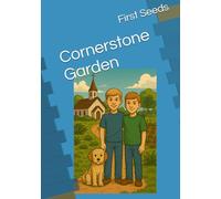 Cornerstone Garden: The First Seed