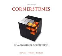 Cornerstones Of Managerial Accounting